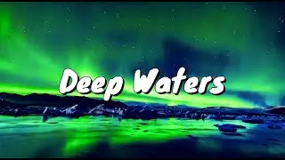 Deep Waters- Sean John (Lyrics)