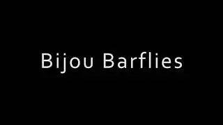 Bijou Barflies