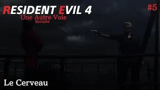 Resident Evil 4 : Une Autre Voie [Revisit&eacute;] Partie 5 - Le Cerveau