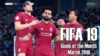 FIFA 19 Goals of the Month - March 2019