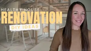 Smart, Healthy Home Renovation Ideas for 2026 | Low-Toxic and High-Comfort Living
