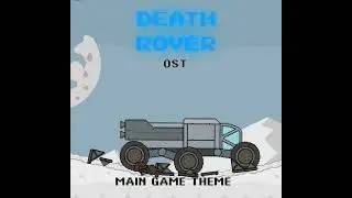 Death Rover OST - Main Game (Theme 3)