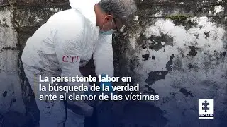 La persistente labor en la búsqueda de la verdad ante el clamor de las víctimas