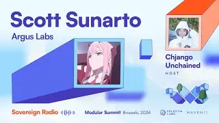 Scott Sunarto of Argus Labs (Sovereign Radio)