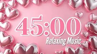 45 MINUTE VALENTINE'S DAY 💕 COUNTDOWN TIMER | Chill Beats | STUDYING / CLASSROOM TIMER / CLEANING
