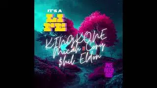 KINGKONE, Micah Cory, $hil Eldon - It's A Life (Official Audio)