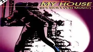 Striking Man -  My House [It's Not Even Music]