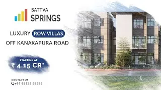 Salarpuria Sattva Springs Contact 9513869695 | Luxury Row Villas Off Kanakapura Road, Bengaluru