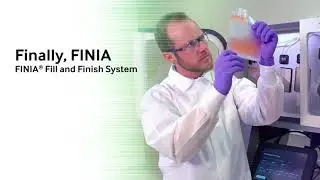 FINIA&reg; Fill and Finish System Overview