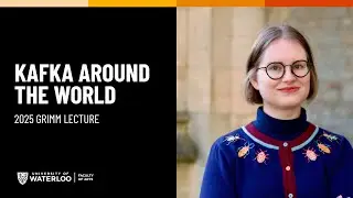 2025 Grimm Lecture - Kafka Around the World