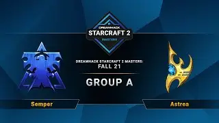 SC2 - Semper vs. Astrea - DreamHack SC2 Masters 2021: Fall - Group A - NA