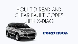 How to read and clear fault codes with Xdiag &ndash; Ford Kuga