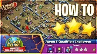 August Qualifier Challenge | Easiest way to complete | Clash of clans