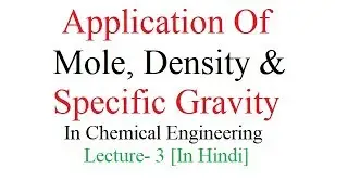 APPLICATION OF MOLE CONCEPT,DENSITY AND SPECIFIC GRAVITY l Chemical Lecture-3 l GATE