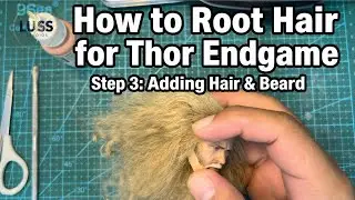 How to Rooted Hair for Thor Endgame 1/6 Figure  &ndash; Step 3: Adding Hair & Beard