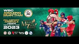 [Saturday – Ring 1] WBC MuayThai Amazing World Festival
