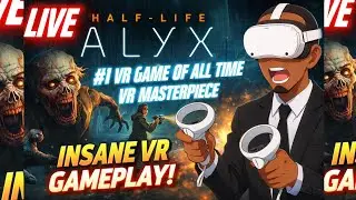 Playing the BEST VR Game Ever (Half-Life: Alyx) LIVE (Full Playthrough) Part 8