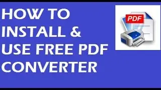 How To Install and Use Free PDF Creater - Cute PDF Writer