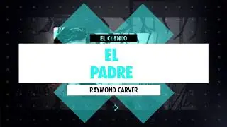EL PADRE - Raymond Carver