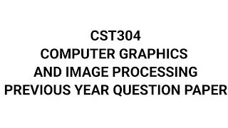 CST304 COMPUTER GRAPHICS AND IMAGE PROCESSING