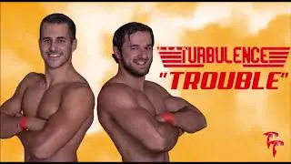 Team Turbulence - Trouble (Entrance Theme)