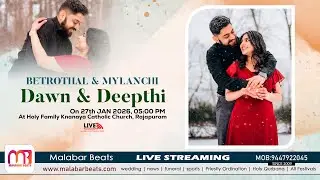 Dawn & Deepthi  | BETROTHAL & MYLANCHI | 27.01.2026 | malabar beats