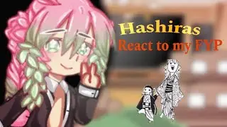 Hashiras react to my FYP || Gacha x Kny || Demon slayer ||