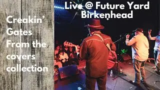 Creakin Gates @ Future Yard The Gambler