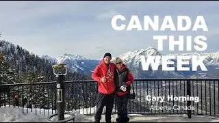 Canada Adventures This Week March 16th to 23rd - Canada Travel Influencers 2023