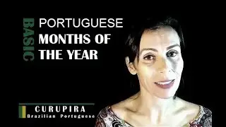 Complete Portuguese Course - Months of the Year - STUDY BRAZILIAN PORTUGUESE