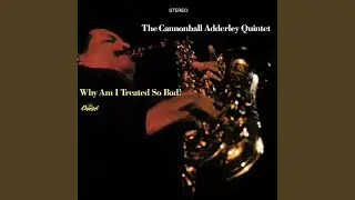 Why Am I Treated So Bad! (2006 Digital Remaster)