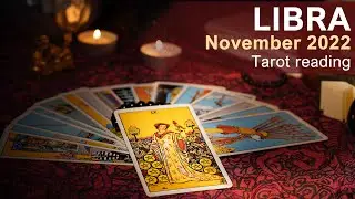 LIBRA NOVEMBER 2022 TAROT 