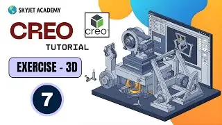 CREO-3D -Tutorial-Exercise-07|Creo job oriented training in Coimbatore