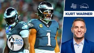 NFL Network&rsquo;s Kurt Warner: What the Game Tape Says about the Eagles&rsquo; Offense | The Rich Eisen Show