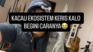 KACAU DUNIA KERIS KALO BEGINI, MANA ADA KERIS SINGOSARI HARGA 700ribu😭