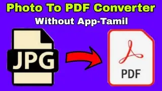 Photo to PDF Converter TamilPhoto to PDF Converter Without App-Tamil|Photo to PDF Converter#sivanraj