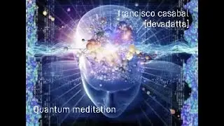 [devadatta] meditations: OUR QUANTUM DOUBLE. Relax into the Alpha state.Contact your High Being.