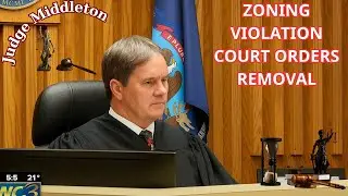 Judge Middleton Rules on Property Use Violations in Zoning Hearing