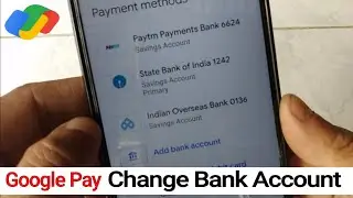How to Change Bank Account in Google Pay 2026Google Pay Me Bank Account Kaise Change Kare 2026