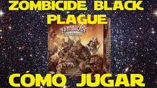 Zombicide Black Plague: Cómo Jugar/Tutorial