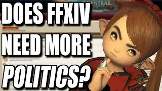 The Decline of Politics in FFXIV - Cider Reacts to the Official Forums #04