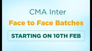 CMA INTER FACE TO FACE BATCHES STARTING ON 10TH FEB