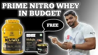 | PRIME NITRO WHEY IN BUDGET | KAPIVA SHILAJIT FREE | 
