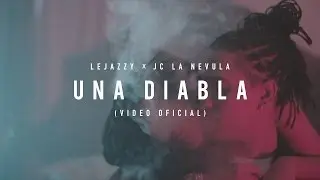 Lejazzy  - Una Diabla (JC la Nevula)😈