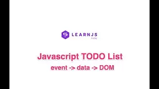 LearnJS :: Javascript :: Todo List (DOM Version)