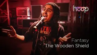 Fantasy | The Wooden Shield | hoop @wonderwallmedia