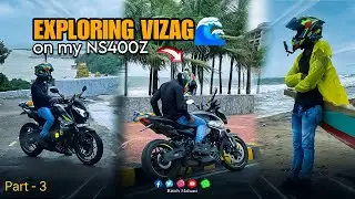 EXPLORING ViZAG ! on my NS400z | Bilaspur to Vizag Bike Ride | PART - 3 | Ritish Mahant