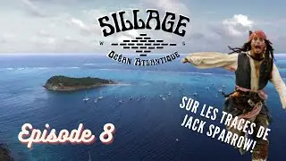 SILLAGE ATLANTIQUE - EPISODE 8 - Îles Grenadine - À la recherche des Pirates !