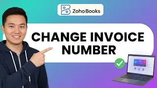 How to CHANGE INVOICE NUMBER in Zoho Books (Step by Step) 2025