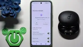 ANKER Liberty 3 Pro &ndash; How to Set Device Type on Android